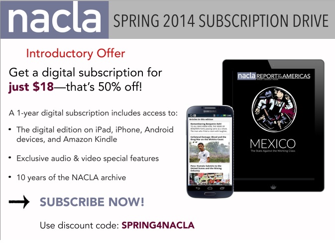 NACLA Spring 2014 Subscription Drive